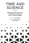 Time and Science - Volume 3: Physical Sciences and Cosmology By Remy Lestienne (Editor), Paul Harris (Editor), Carlo Rovelli (Foreword by) Cover Image
