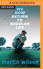 We Now Return to Regular Life Cover Image