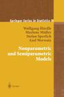 Nonparametric and Semiparametric Models By Wolfgang Karl Härdle, Marlene Müller, Stefan Sperlich Cover Image