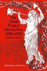 The Great French Revolution, 1789-1793 By Peter Kropotkin, David Berry (Introduction by) Cover Image