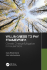 Willingness to Pay Framework: Climate Change Mitigation in Households By Dalia Streimikiene, Asta Mikalauskiene Cover Image
