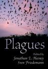 Plagues (Darwin College Lectures #29) By Jonathan L. Heeney (Editor), Sven Friedemann (Editor) Cover Image