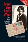 Every Day Lasts a Year: A Jewish Family's Correspondence from Poland By Christopher R. Browning (Editor), Richard S. Hollander (Editor), Nechama Tec (Editor) Cover Image