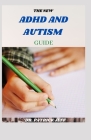 The New ADHD and Autism Guide: Complete Guide To Understand the connection Cover Image