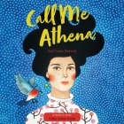 Call Me Athena: Girl from Detroit By Colby Cedar Smith, Gail Shalan (Read by), Ramiz Monsef (Read by) Cover Image