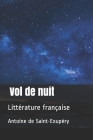 Vol de nuit: Littérature française By Arthur Chauvin, Antoine de Saint-Exupéry Cover Image