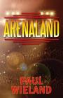 Arenaland By Paul Wieland Cover Image