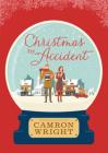 Christmas by Accident By Camron Wright Cover Image
