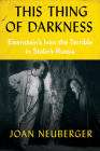 This Thing of Darkness: Eisenstein's Ivan the Terrible in Stalin's Russia By Joan Neuberger Cover Image
