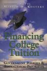 Financing College Tuition: Government Policies and Educational Priorities By Marvin H. Kosters (Editor) Cover Image