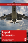 Airport Economics By Peter Forsyth, Cathal Guiomard, Hans-Martin Niemeier Cover Image