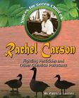 Rachel Carson: Fighting Pesticides and Other Chemical Pollutants By Patricia Lantier Cover Image