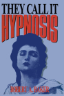 They Call It Hypnosis Cover Image