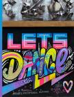 Graffiti Street Art #2 Let's Dance: Everyday Notebook By Roxi Press Cover Image