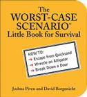 The WORST-CASE SCENARIO Little Book for Survival By Joshua Piven, David Borgenicht (With) Cover Image