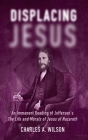 Displacing Jesus By Charles A. Wilson Cover Image