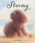 Stormy: A Story About Finding a Forever Home By Guojing Cover Image