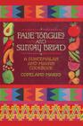 False Tongues and Sunday Bread: A Guatemalan and Mayan Cookbook Cover Image