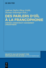 Des parlers d'oïl à la francophonie By No Contributor (Other) Cover Image