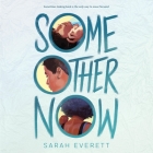 Some Other Now By Sarah Everett, Jeanette Illidge (Read by) Cover Image