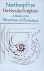 The Secular Scripture: A Study of the Structure of Romance (Charles Eliot Norton Lectures #34) Cover Image