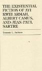 The Existential Fiction of Ayi Kwei Armah, Albert Camus, and Jean-Paul Sartre Cover Image