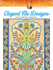 Creative Haven Elegant Tile Designs Coloring Book (Creative Haven Coloring Books) By Marty Noble Cover Image