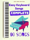 Easy Keyboard Songs: Complete: 90 Songs Cover Image