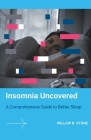Insomnia Uncovered A Comprehensive Guide to Better Sleep Cover Image