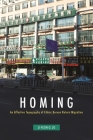 Homing: An Affective Topography of Ethnic Korean Return Migration By Ji-Yeon O. Jo Cover Image