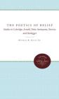 The Poetics of Belief: Studies in Coleridge, Arnold, Pater, Santayana, Stevens, and Heidegger (Studies in Religion) By Jr. Scott, Nathan A. Cover Image
