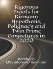 Rigorous Proofs for Riemann Hypothesis, Polignac's and Twin Prime Conjectures in 2020 Cover Image