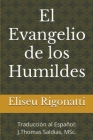 El Evangelio de los Humildes By J. Thomas Msc Saldias Cover Image
