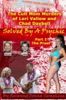 The Cult Mom Murders of Lori Vallow and Chad Daybell: Solved by a Psychic Part 1 - The Proof By Reverend Donna Seraphina Lambert Cover Image