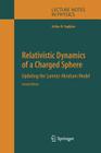 Relativistic Dynamics of a Charged Sphere: Updating the Lorentz-Abraham Model (Lecture Notes in Physics #686) Cover Image
