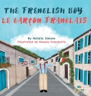 The Frenglish Boy / Le Garçon Franglais By Natalia Simons, Bilingo Books (Other) Cover Image