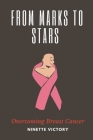 From Marks to Stars: Overcoming Breast Cancer Cover Image