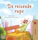 The Traveling Caterpillar (Dutch Book for Kids) (Dutch Bedtime Collection) Cover Image