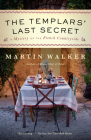 The Templars' Last Secret: A Mystery of the French Countryside (Bruno, Chief of Police Series #10) By Martin Walker Cover Image