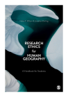 Research Ethics for Human Geography: A Handbook for Students By Helen F. Wilson (Editor), Jonathan Darling (Editor) Cover Image