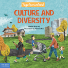 Culture and Diversity (Together in Our World) By Marie Murray, Hanane Kai (Illustrator) Cover Image