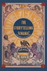The Storytelling Almanac: A Weekly Guide To Telling A Better Story By John Bucher Cover Image