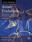 Avian Evolution: The Fossil Record of Birds and Its Paleobiological Significance (Topa Topics in Paleobiology) Cover Image