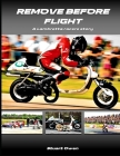 Remove Before Flight: A Lambretta racers story Cover Image