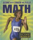 Score with Track and Field Math (Score with Sports Math) Cover Image