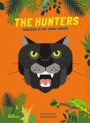 The Hunters: Predators of the Animal Kingdom Cover Image