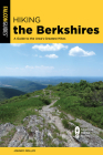 Hiking the Berkshires: A Guide to the Area's Greatest Hikes By Johnny Molloy Cover Image