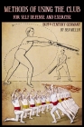 Methods of Using the Club for Self-Defense and Exercise in 19th Century Germany By D. Ben Miller Cover Image
