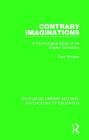 Contrary Imaginations: A Psychological Study of the English Schoolboy (Routledge Library Editions: Psychology of Education) By Liam Hudson Cover Image