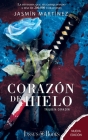 Corazón de Hielo (Tapa Dura): Nueva Edición (Tapa Dura) By Jasmín Martínez Cover Image